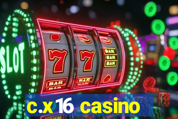 c.x16 casino